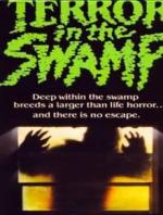 Ужас на болотах (Ужас на болоте) / Terror in the Swamp (1985)