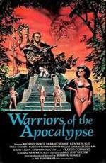 Воины апокалипсиса / Warriors of the Apocalypse (1985)