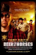 Пиво моим лошадям / Beer for My Horses (2008)