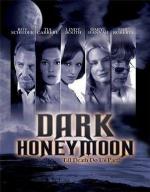Тёмный медовый месяц / Dark Honeymoon (2008)