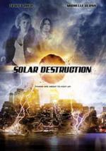 Солнечная вспышка (Солнечная буря) / Solar destruction (2008)