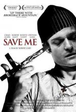 Спаси меня / Save me (2008)