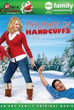 Отпуск в наручниках / Holiday in Handcuffs (2007)