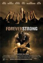 Неугасающий / Forever Strong (2008)