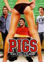 Секс по алфавиту / Pigs (2007)