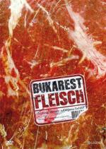 Бухарестское мясо / Bukarest Fleisch (2007)