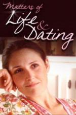 Вопрос жизни и свидания / Matters of Life and Dating (2007)