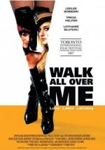 Латекс / Walk All Over Me (2007)