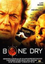 Сухая кость / Bone Dry (2007)