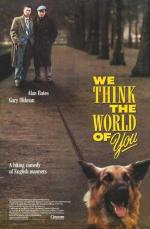 Мы думаем только о тебе / We Think the World of You (1988)