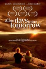 От вчера до завтра / All the Days Before Tomorrow (2007)