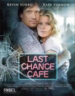 Кафе «Последний шанс» / Last Chance Cafe (2006)