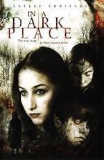 Проклятое место / In a Dark Place (2006)