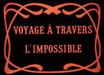 Невероятное путешествие / Le voyage à travers l'impossible (1904)