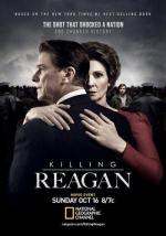 Убийство Рейгана / Killing Reagan (2016)