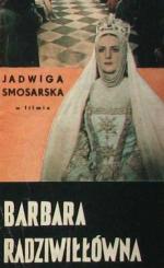 Барбара Радзивилловна / Barbara Radziwillówna (1936)