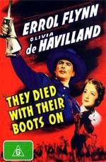 Они умерли на своих постах / They Died with Their Boots On (1941)