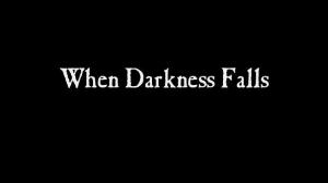 Кадры из фильма Когда сгущается мгла / When Darkness Falls (2006)