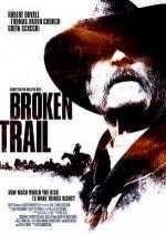 Прерванный путь / Broken Trail (2006)