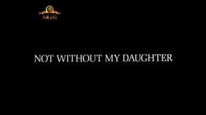 Кадры из фильма Только не без моей дочери / Not Without My Daughter (1991)