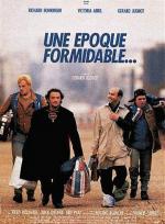 Замечательная эпоха / Une époque formidable... (1991)