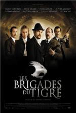 Тигровые отряды / Les brigades du Tigre (2006)
