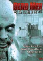Неумершие: Хроники боли / Dead Men Walking (2005)