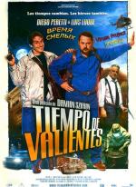 Время для смелых / Tiempo de valientes (2005)