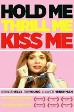 Обними меня, взволнуй, поцелуй / Hold Me Thrill Me Kiss Me (1992)