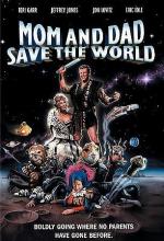 Мама и папа спасают мир / Mom and Dad Save the World (1992)