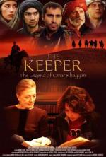 Хранитель: Легенда об Омаре Хайяме / The Keeper: The Legend of Omar Khayyam (2005)