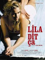 Лила говорит / Lila dit ça (2004)