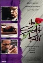 Нежное убийство / The Soft Kill (1994)