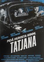 Береги свою косынку, Татьяна / Pidä huivista kiinni, Tatjana (1994)