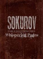 Тихие страницы. А.Сокуров. Ранние работы / Whispering Pages. A.Sokurov. Early Masterworks (1994)