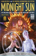Цирк солнца: Полуночное Солнце / Cirque du Soleil: Midnight Sun (2004)
