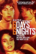 Шесть дней, шесть ночей / À la folie (1994)