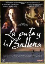 Шлюха и Кит / La puta y la ballena (2004)