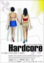 Хардкор / Hardcore (2004)
