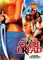Клуб ужасов / Club Dread (2004)
