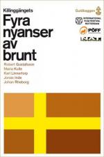 Четыре оттенка коричневого / Fyra nyanser av brunt (2004)