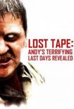 Утерянная запись: Правда об ужасе последних дней жизни Энди / The Lost Tape: Andy's Terrifying Last Days Revealed (2004)