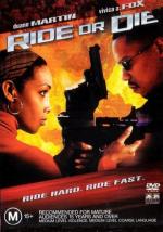 Делай или сдохни / Ride or Die (2003)