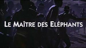 Кадры из фильма Повелитель слонов / Le maitre des elephants (1995)