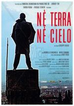 Земля и небо / Né terra né cielo (2003)