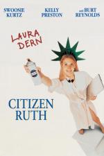 Гражданка Рут / Citizen Ruth (1996)
