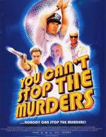 Ты не сможешь остановить убийцу / You Can't Stop the Murders (2003)