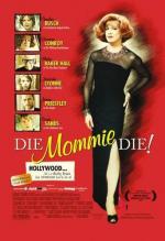 Умри, мамочка, умри! / Die, Mommie, Die! (2003)