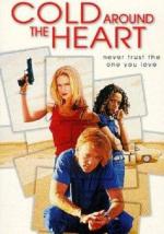 Холод в сердце (Холодные сердца) / Cold Around the Heart (1997)