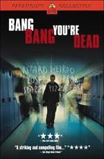 Пиф-паф, ты - мертв / Bang Bang You're Dead (2002)